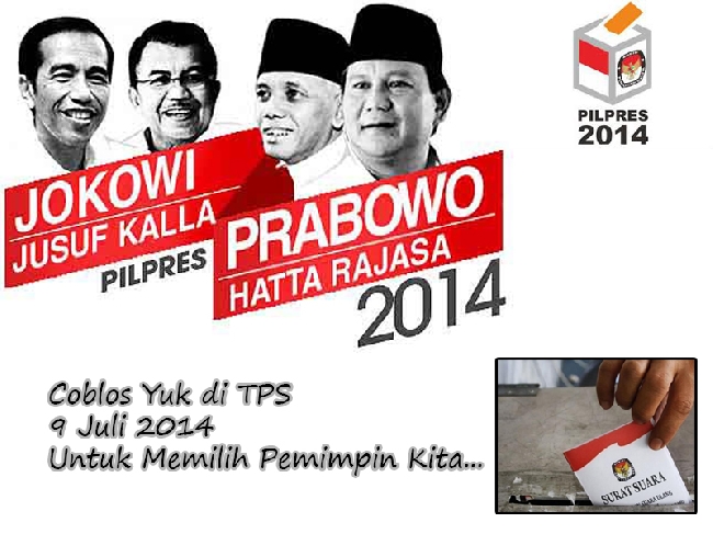 Coblos Yuk di TPS pada 9 Juli 2014 Pemilihan Pilpres 2014