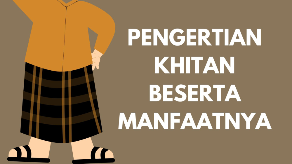 Pengertian dan Manfaat Khitan Dilihat dari Berbagai Aspek